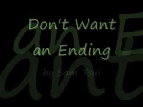 Dont Want an Ending (Full Song) by Sam Tsui - Lyrics