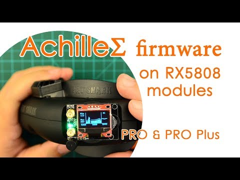 AchilleΣ firmware on RX5808 Pro & Pro PLUS: Flashing & Overview - QUICK GUIDE - UCBptTBYPtHsl-qDmVPS3lcQ