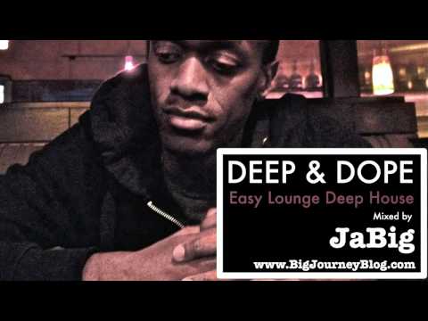 Soulful Lounge Deep House Music DJ Mix by JaBig [DEEP & DOPE Chill Playlist] - UCO2MMz05UXhJm4StoF3pmeA