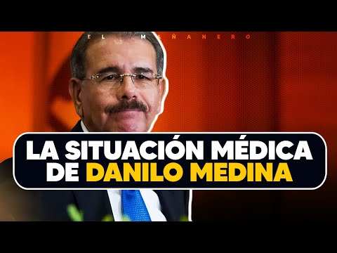 La Situación Médica de Danilo Medina - (Lo Bueno Malo Feo)