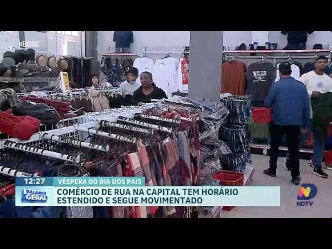 Comércio de rua em Florianópolis estende horário para Dia dos Pais