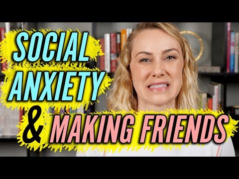 How Do You Make Friends if You Have Social Anxiety?