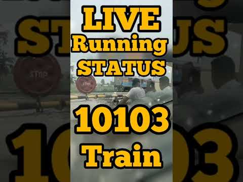 10103 TRAIN RUNNING STATUS | LIVE STATUS | TRAIN ROUTE INFORMATION