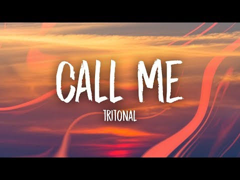 Tritonal - Call Me (Lyrics) - UCn7Z0uhzGS1KjnO-sWml_dw