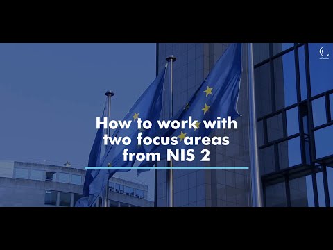 How to work with two focus areas from NIS 2