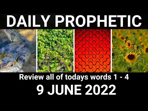 Daily Prophetic Word 9 June 2022 All Words