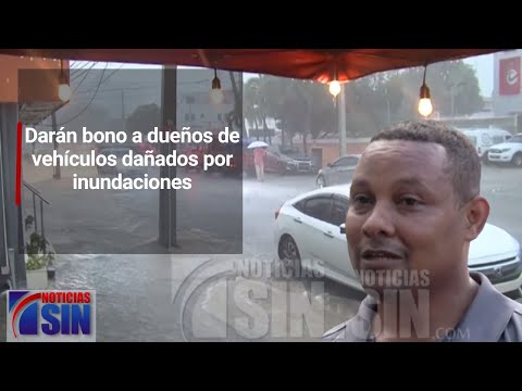 Darán bono a dueños de vehículos dañados por inundaciones