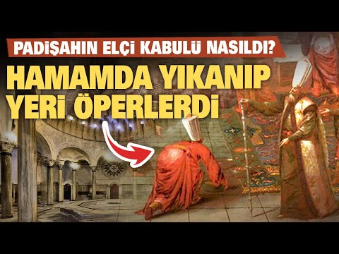Osmanlı'da elçiler Padişahın huzuruna nasıl kabul edilirdi...?