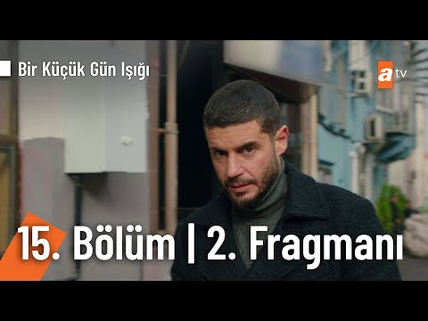 Bir Küçük Gün Işığı 15. Bölüm 2. Fragmanı | ''Bu işin sonu iyi bitmeyecek