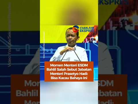 Momen Menteri ESDM Bahlil Salah Sebut Jabatan Menteri Prasetyo Hadi: Bisa Kacau Bahaya ini