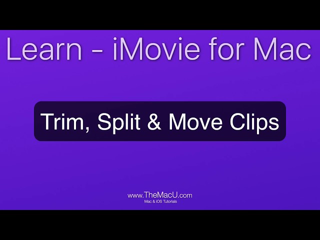 How to Cut Videos in iMovie