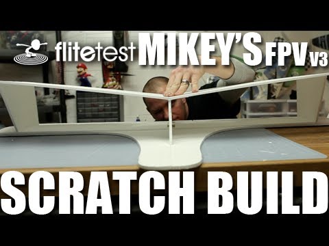 Flite Test - Mikeys FPV V3 - SCRATCH BUILD - UC9zTuyWffK9ckEz1216noAw