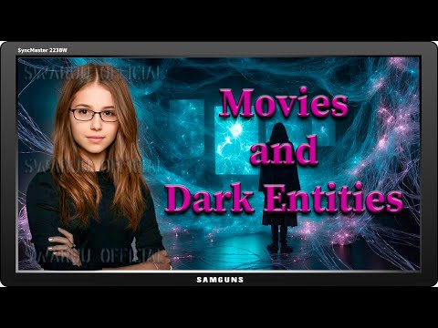 Movies and Dark Entities. The content you watch defines your world. (English)  🎬 📺 📽️