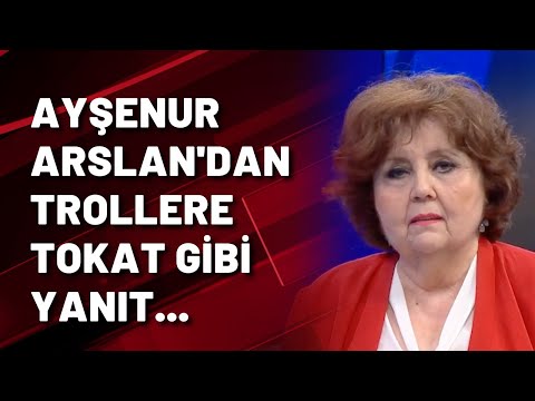 Ayşenur Arslan'dan trollere tokat gibi yanıt