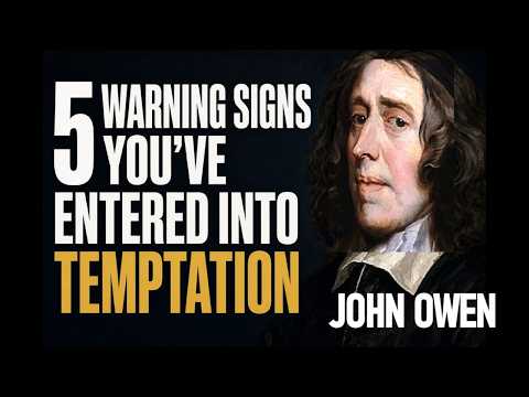 Five Warning Signs That You Have Entered Into Temptation | Puritan John Owen Clip
