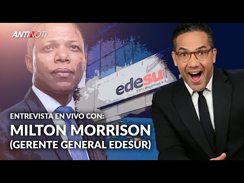 La Crisis Del Sector Eléctrico Con Milton Morrison [En Vivo] | Antinoti