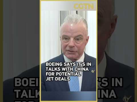 Boeing says it's in talks with China for potential jet deals
