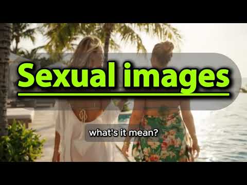 What does Sexual images mean | Sexual images meaning explained