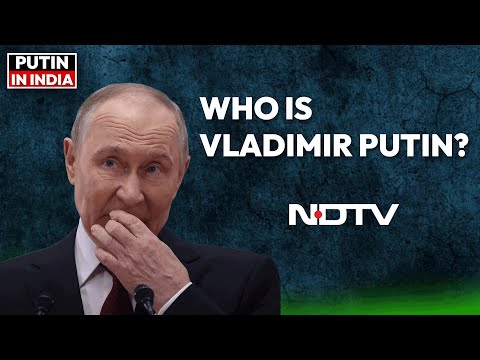 Putin India Visit | Who Is Vladimir Putin?