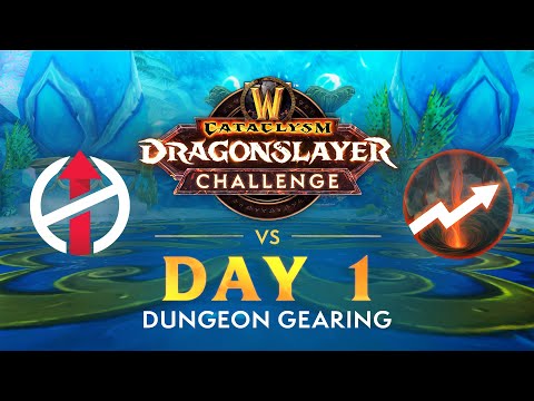 Cataclysm Dragonslayer Challenge | Day 1 | Dungeons