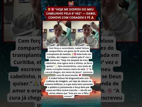 Isabel Veloso emociona ao raspar o cabelo antes do transplante 🙏💔