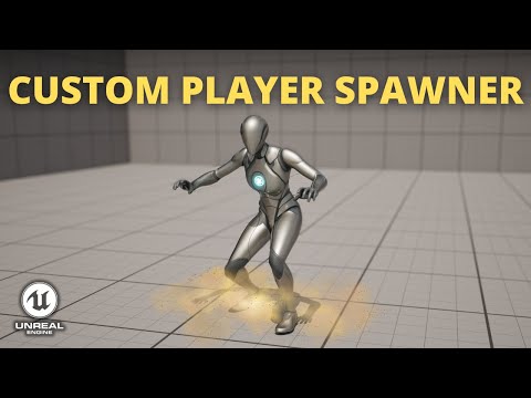 How to Make a Custom Player Spawner in Unreal Engine 5