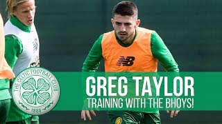 Greg Taylor is here! The Bhoys train before return to domestic action Greg Taylor is here! The Bhoys train before return to domestic action