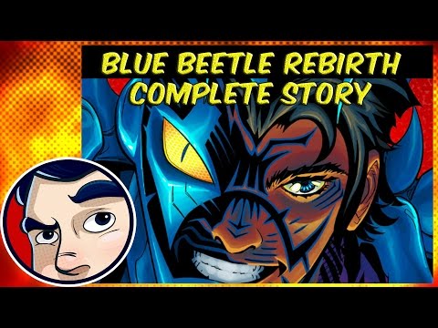 Blue Beetle Rebirth - Complete Story - UCmA-0j6DRVQWo4skl8Otkiw