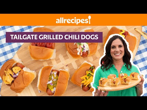 How to Make the Best Grilled Chili Dogs for a Tailgate | Get Cookin' | Allrecipes.com