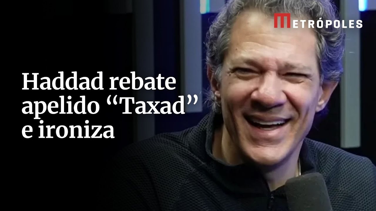 Haddad reage à polêmica com apelido Taxad Danço conforme a música