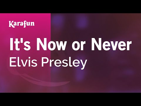 Karaoke It's Now Or Never - Elvis Presley * - UCbqcG1rdt9LMwOJN4PyGTKg