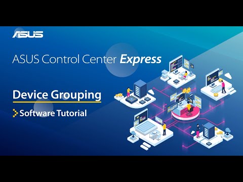 ASUS Control Center Express tutorial - Device Grouping | ASUS