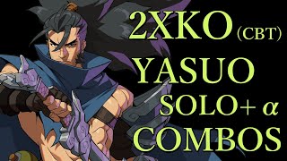 2XKO CBT YASUO SOLO COMBOS【2XKO CBT ヤスオ ソロ コンボ 】