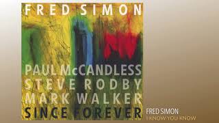 Fred Simon - I Know You Know