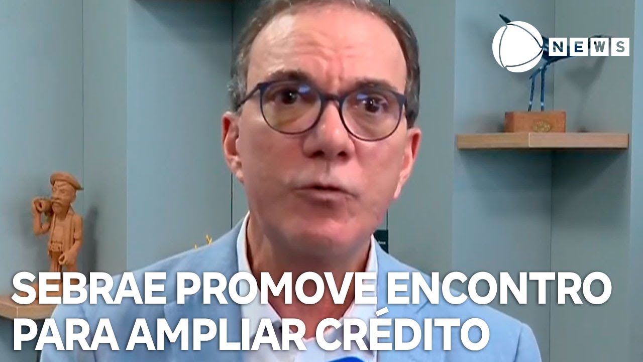 Sebrae promove encontro para ampliar crédito aos pequenos negócios