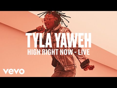 Tyla Yaweh - High Right Now (Live) | Vevo DSCVR - UC-7BJPPk_oQGTED1XQA_DTw