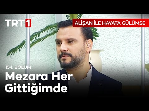 Alişan: Kardeşimi Kaybettikten Sonra... - Alişan ile Hayata Gülümse 154. Bölüm