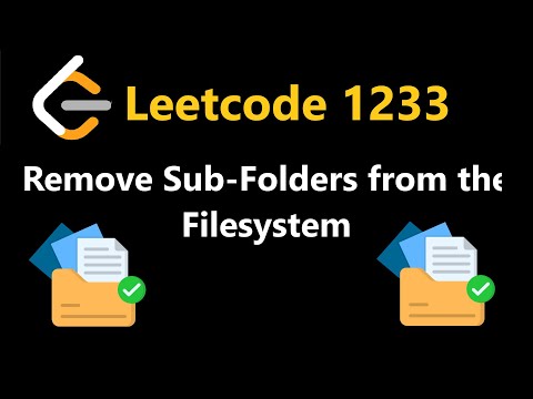 Remove Sub-Folders from the Filesystem - Leetcode 1233 - Python