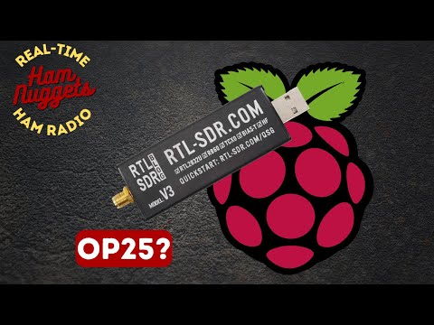 RTL-SDR + OP25 + Raspberry Pi? - Ham Nuggets Season 4 Episode 42 S04E42