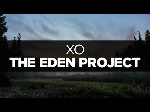 [LYRICS] The Eden Project - XO - UCeDJfznswcEYJPGcvPWXlig