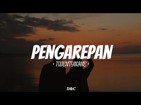PENGAREPAN - TWENTYNINE (rasane kangen tenan, rasane) || Lirik Lagu🎵