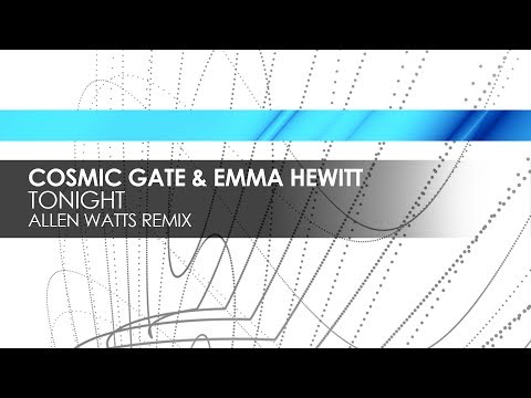 Cosmic Gate & Emma Hewitt - Tonight (Allen Watts Remix) - UCvYuEpgW5JEUuAy4sNzdDFQ