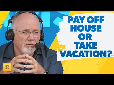 Should I Pay Off My House Or Take A Vacation?