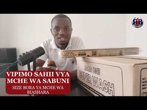 VIPIMO SAHII VYA MCHE WA SABUNI, SIZE BORA YA MCHE WA BIASHARA