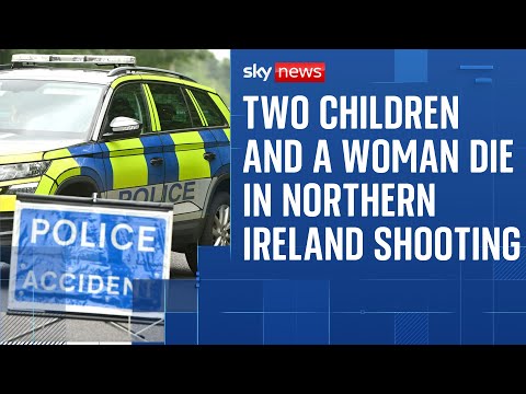 Two children and a woman die after shooting in Northern Ireland