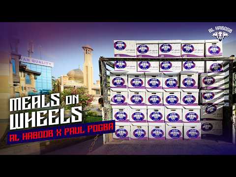 Meals on Wheels: Al Haboob x Paul Pogba