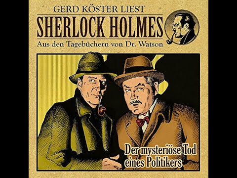 Sherlock Holmes Der mysteriöse Tod eines Politikers  Hörbuch