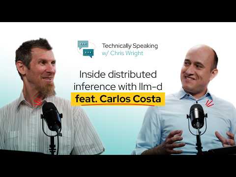 Inside distributed inference with llm-d ft. Carlos Costa | Technically Speaking with Chris Wright