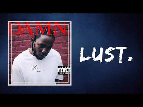 Kendrick Lamar - LUST (Lyrics)