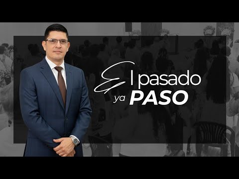 EL PASADO YA PASO | PASTOR PAUL MARTINEZ 